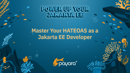 Master Your HATEOAS as a Jakarta EE Developer Blog