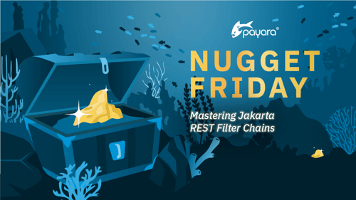 Nugget Friday - Mastering Jakarta REST Filter Chains