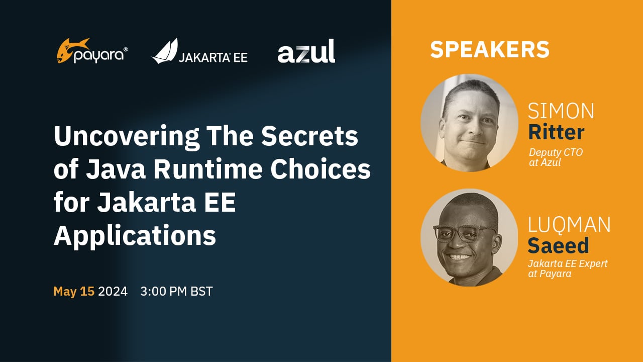Join Live Webinar - Uncovering The Secrets of Java Runtime Choices for Jakarta EE Applications